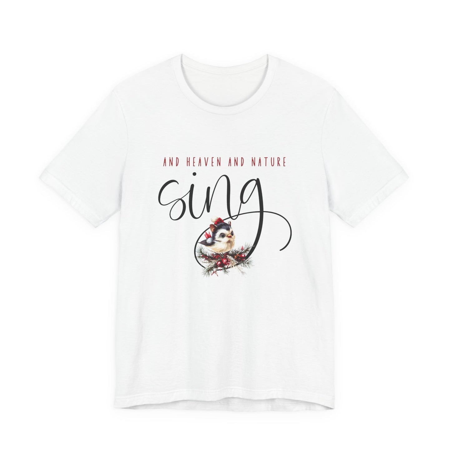 And Heaven And Nature Sing T‑Shirt