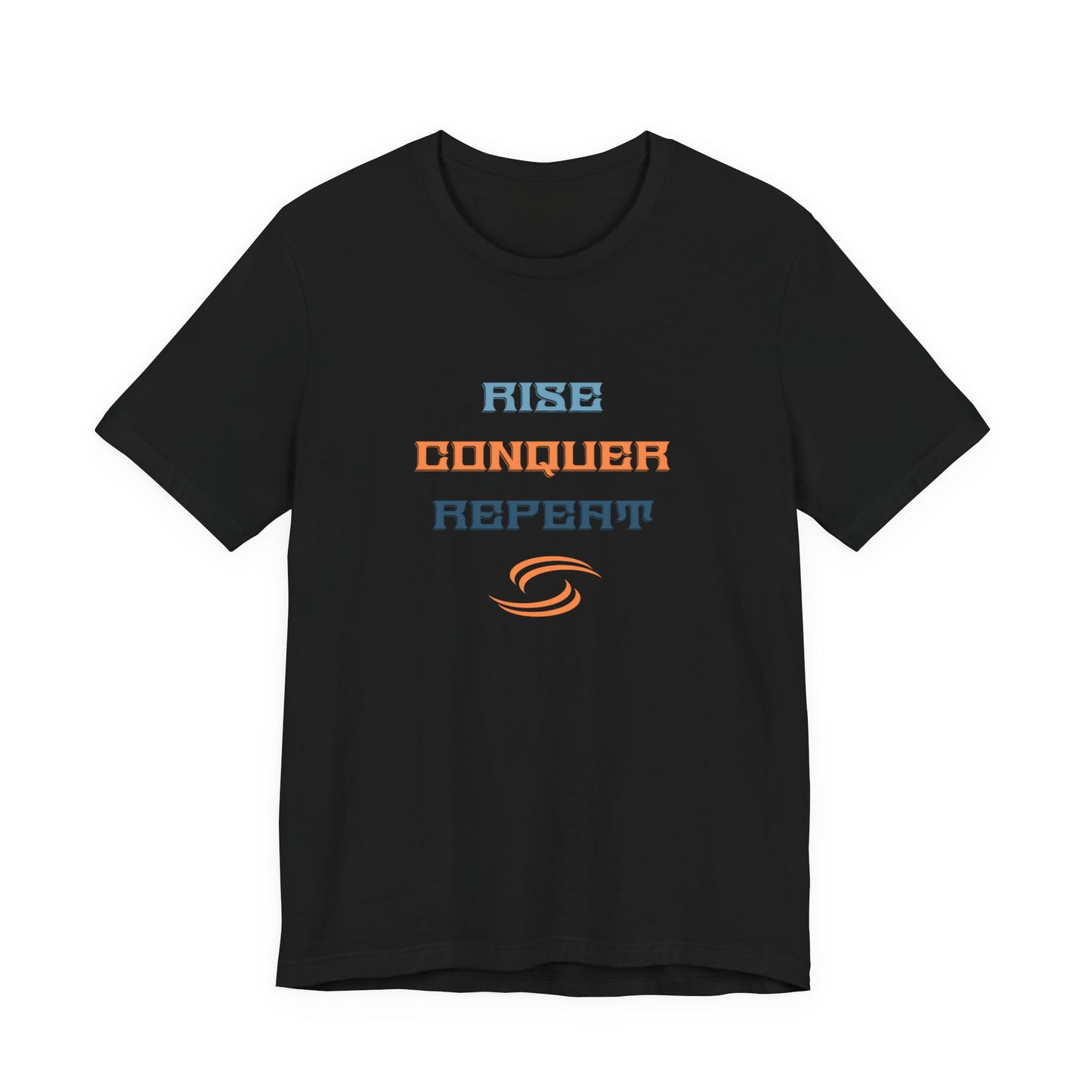 Rise, Conquer, Repeat T-Shirt