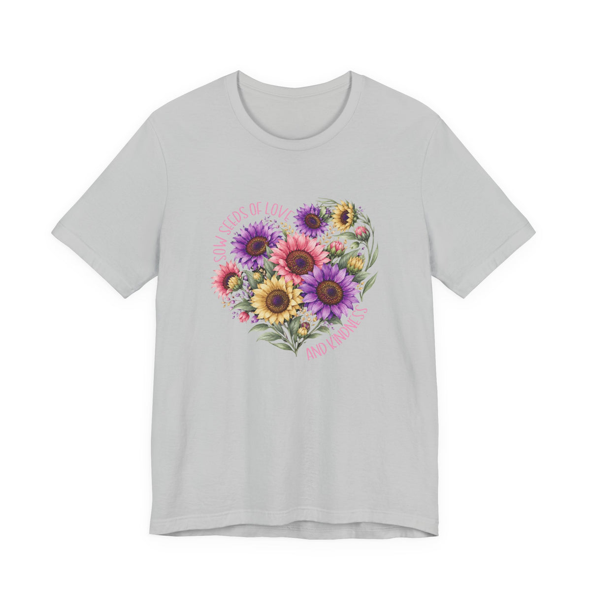 Sow Seeds Of Love And Kindness T-Shirt