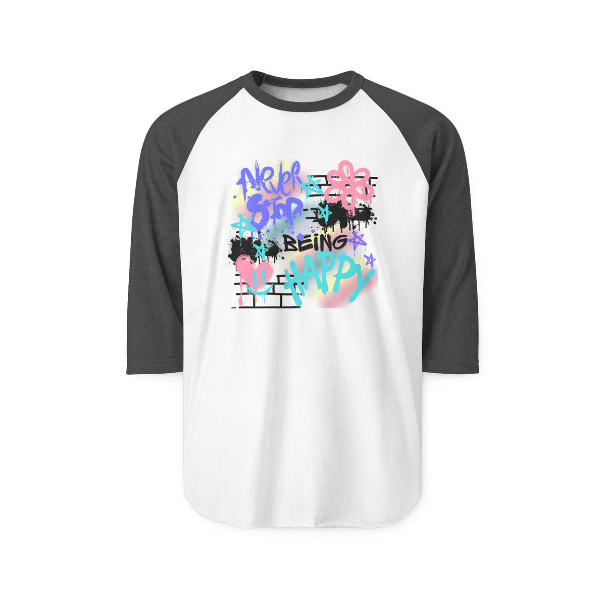 Never Stop Being Happy Baseball Tee