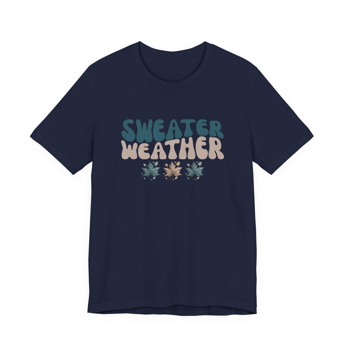 Sweater Weather T-Shirt