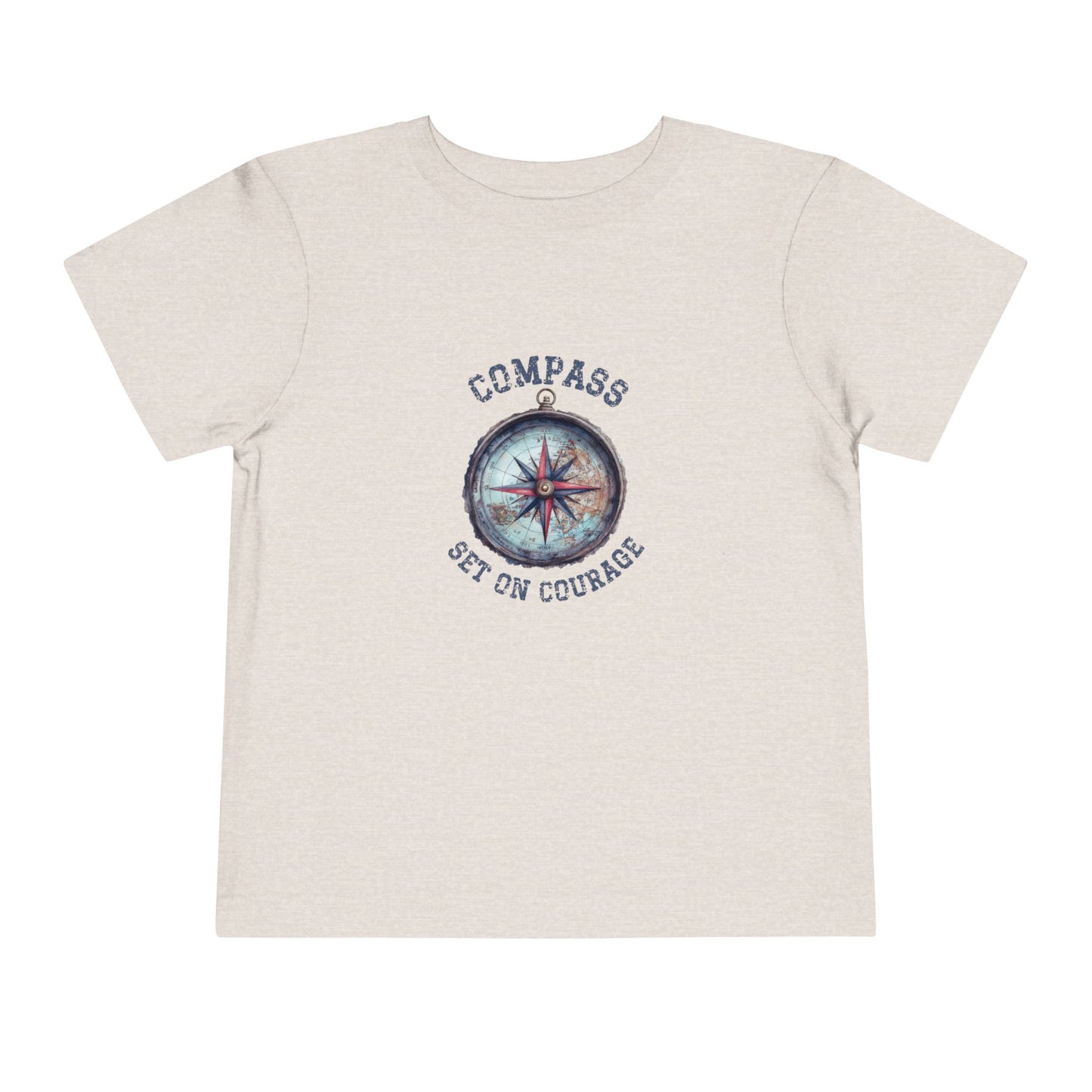 Compass Set On Courage Toddler T-Shirt
