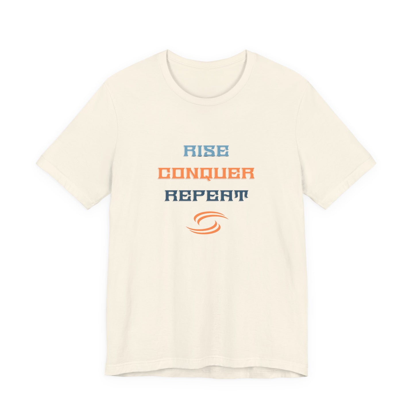 Rise, Conquer, Repeat T-Shirt
