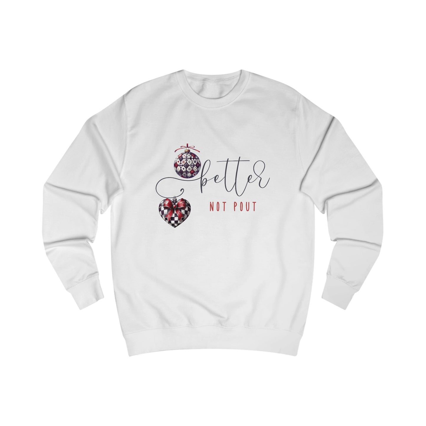 Better Not Pout Crewneck Sweatshirt