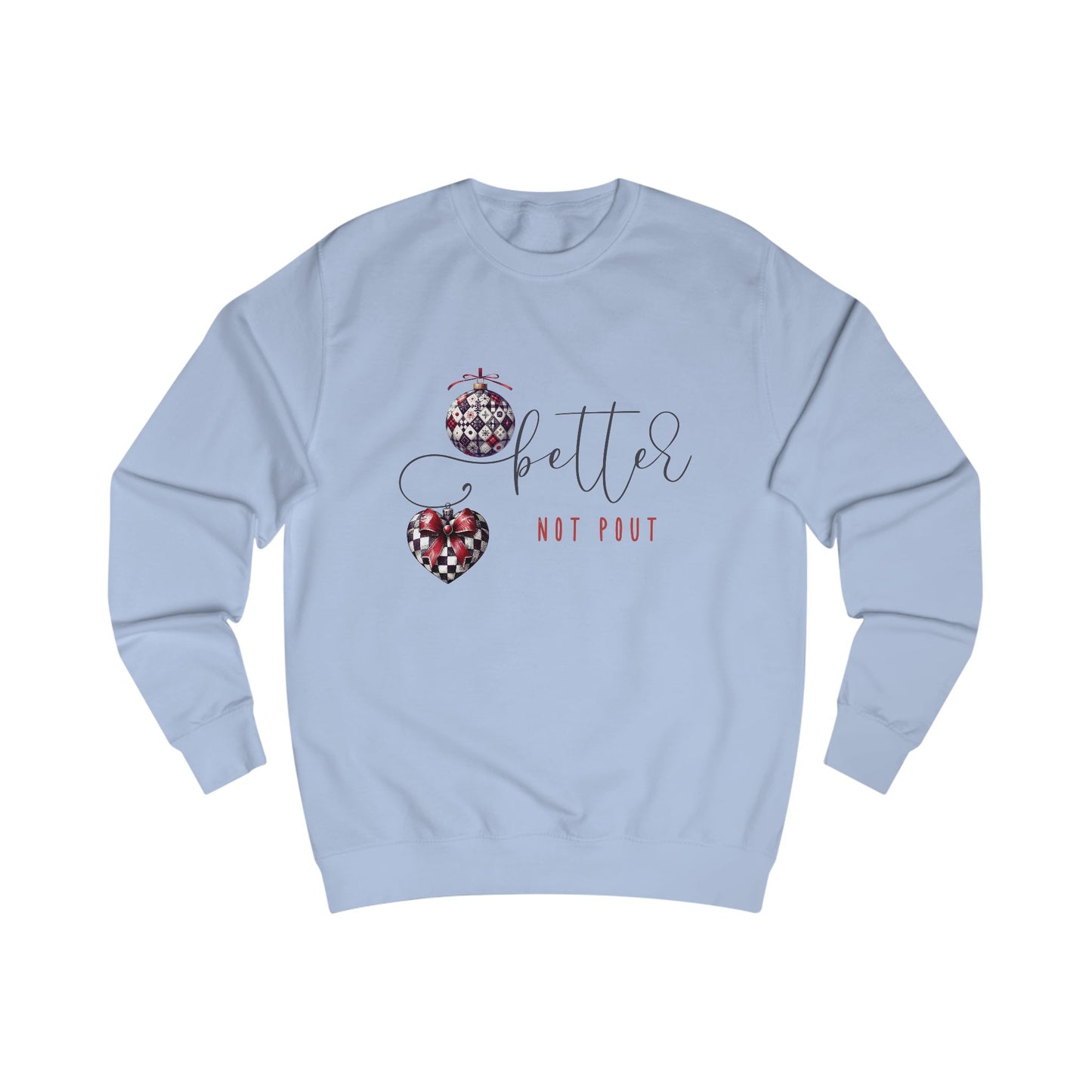 Better Not Pout Crewneck Sweatshirt