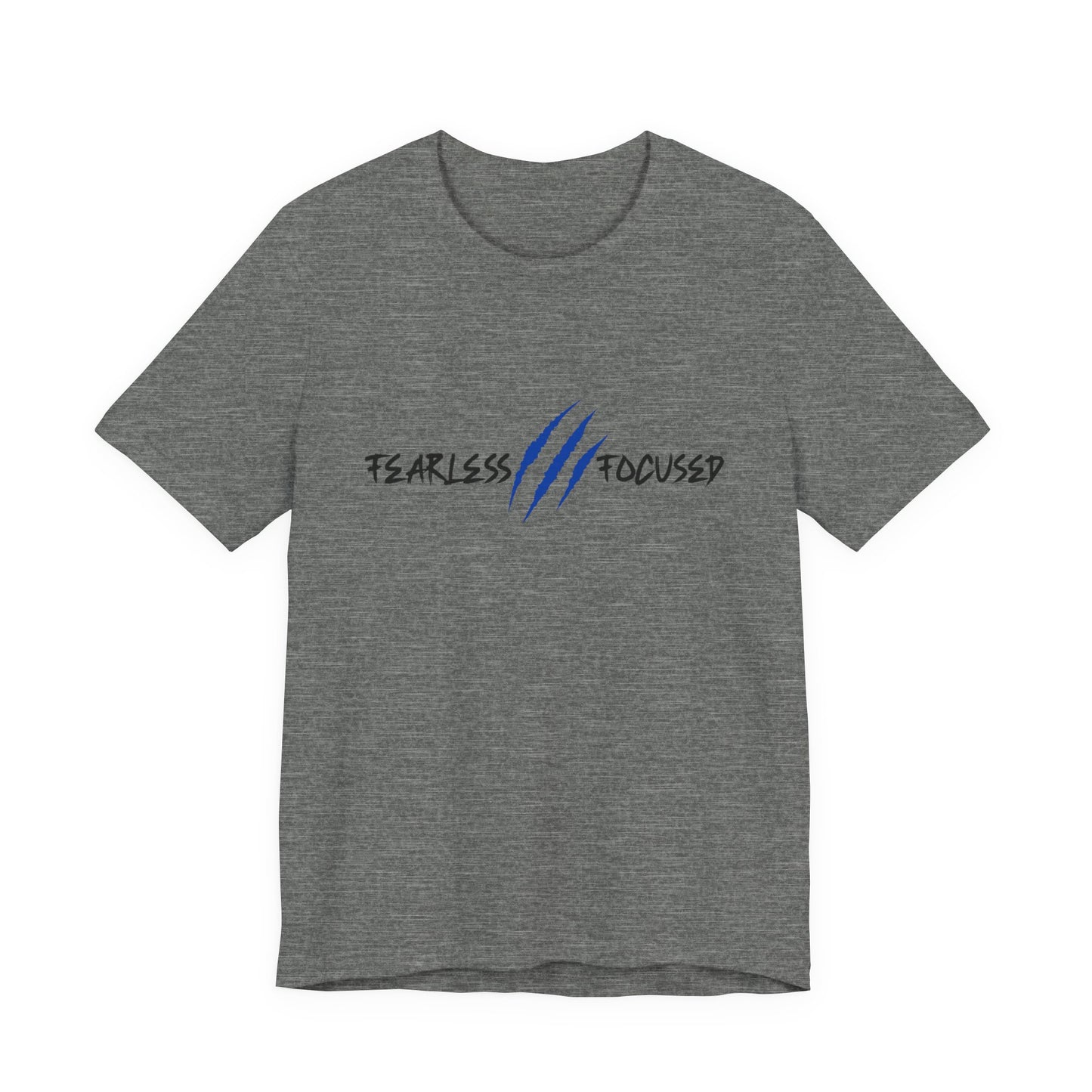 Fearless, Focused T‑Shirt