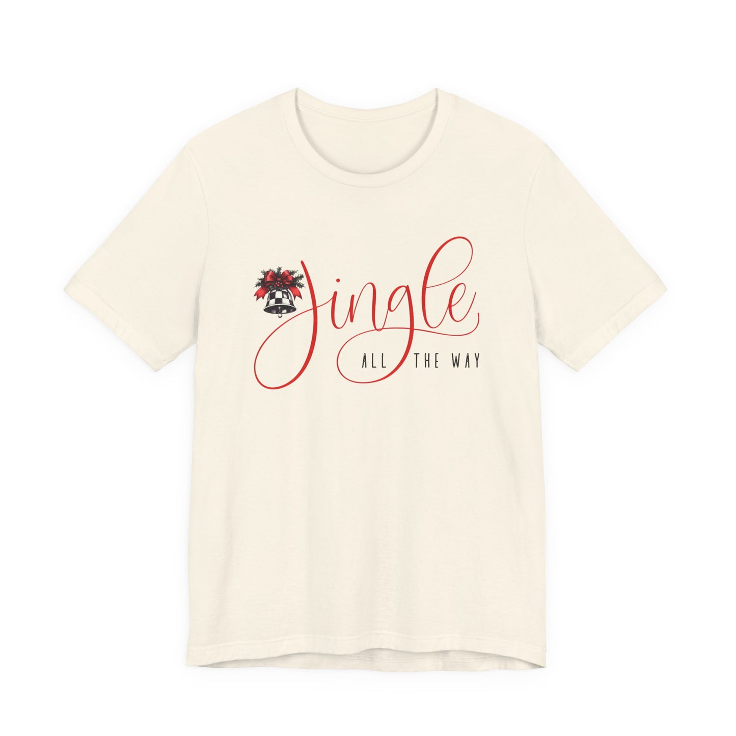 Jingle All The Way T-Shirt