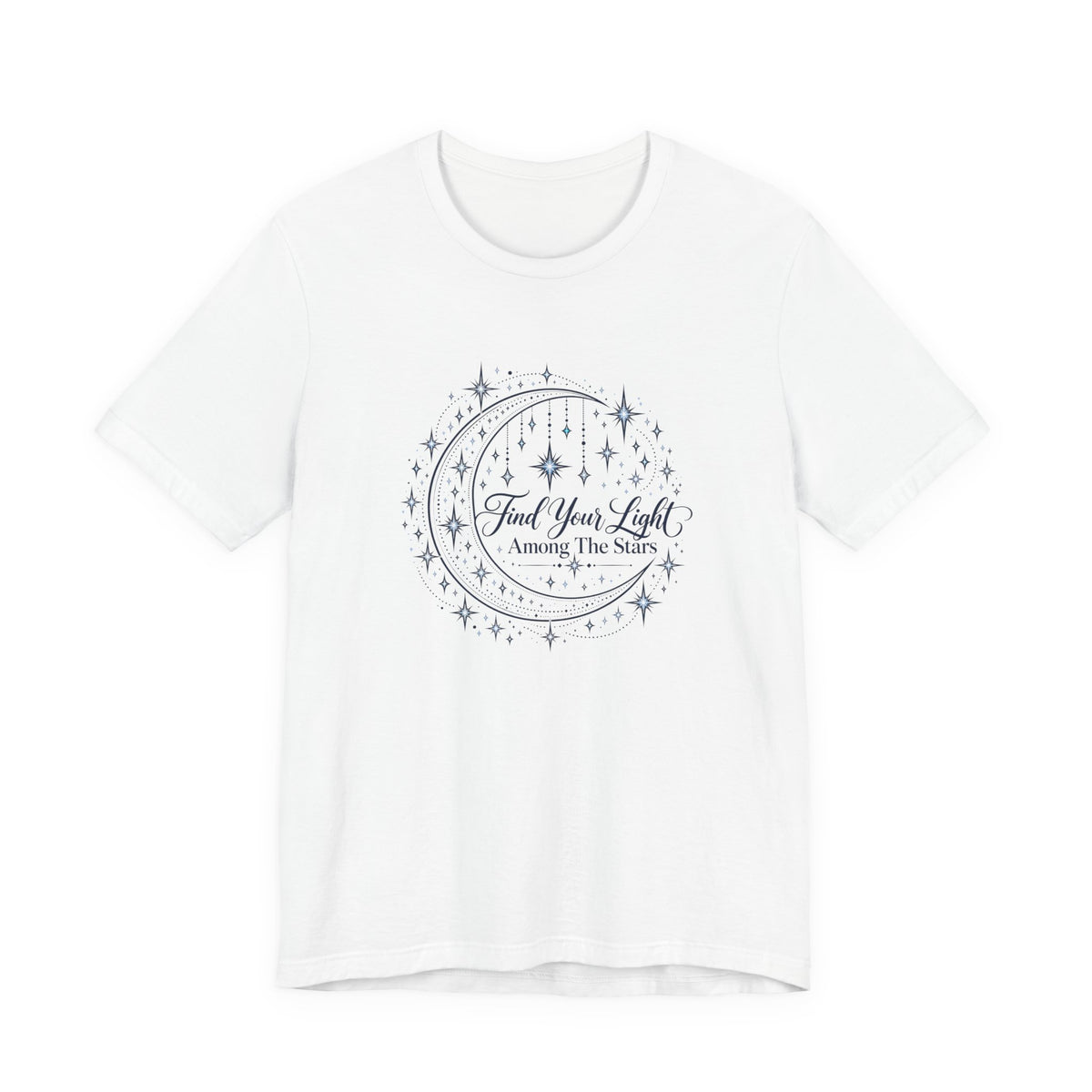Find Your Light Among the Stars T-Shirt