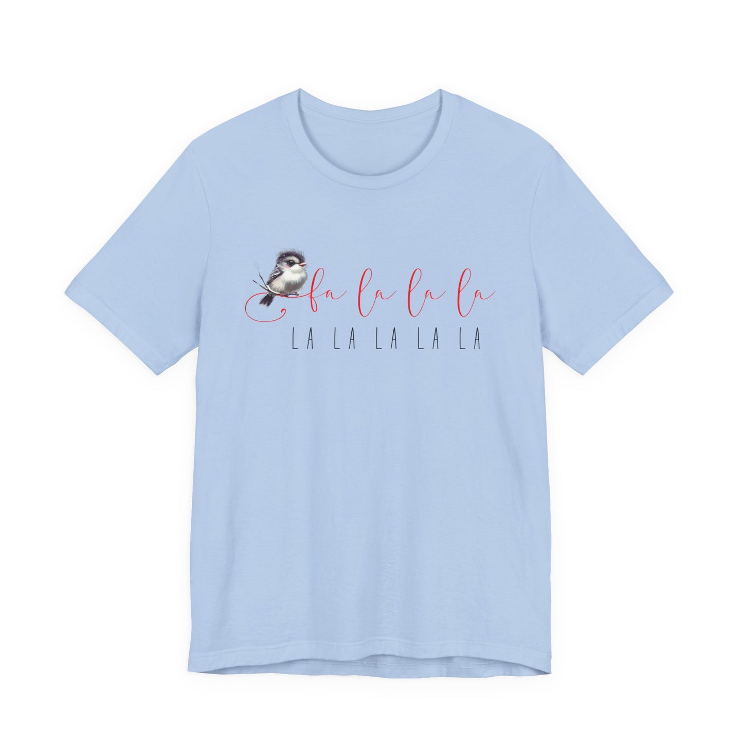 Fa La La La T-Shirt