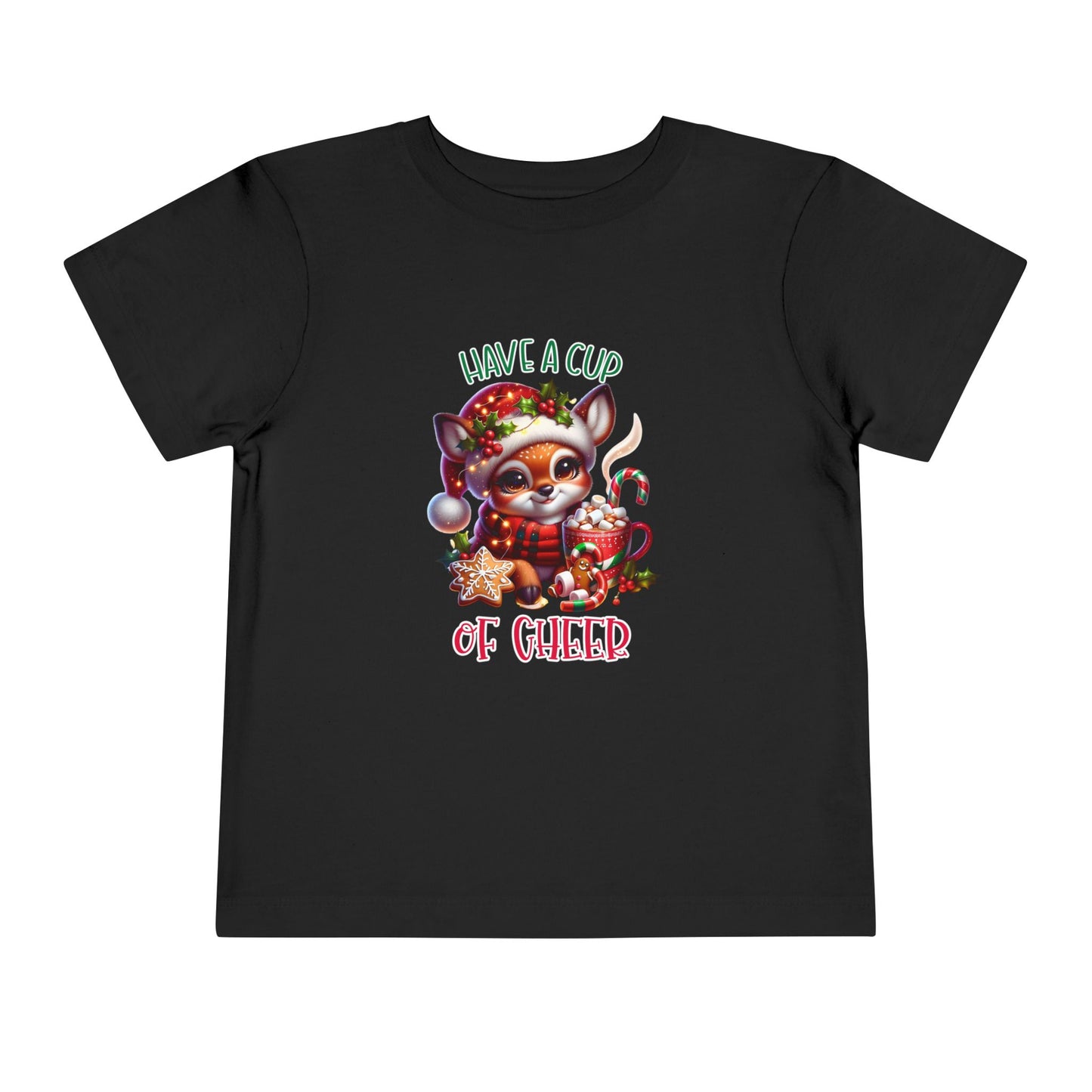 Have A Cup Of Cheer Toddler T-Shirt