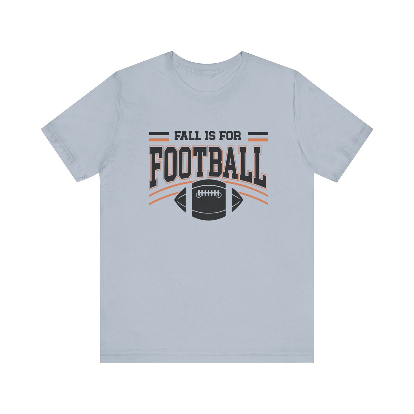 Fall Is For Football T-Shirt