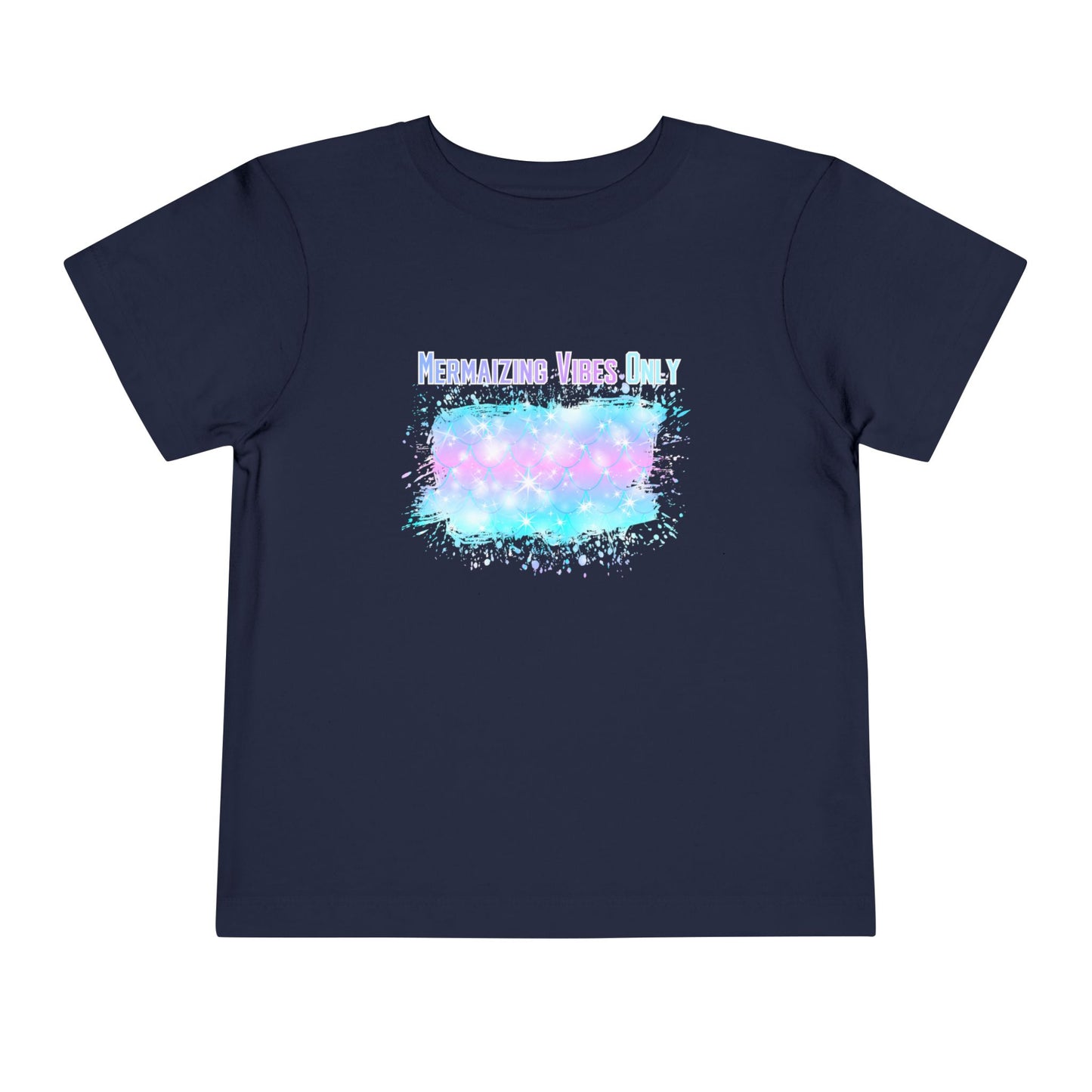 Mermaizing Vibes Only Toddler T-Shirt