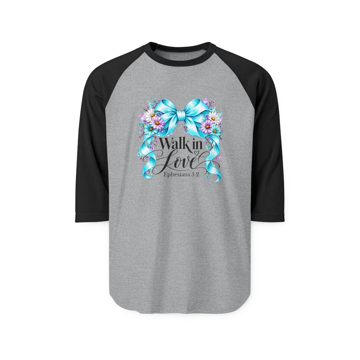 Walk In Love Ephesians 5:2 Baseball Tee