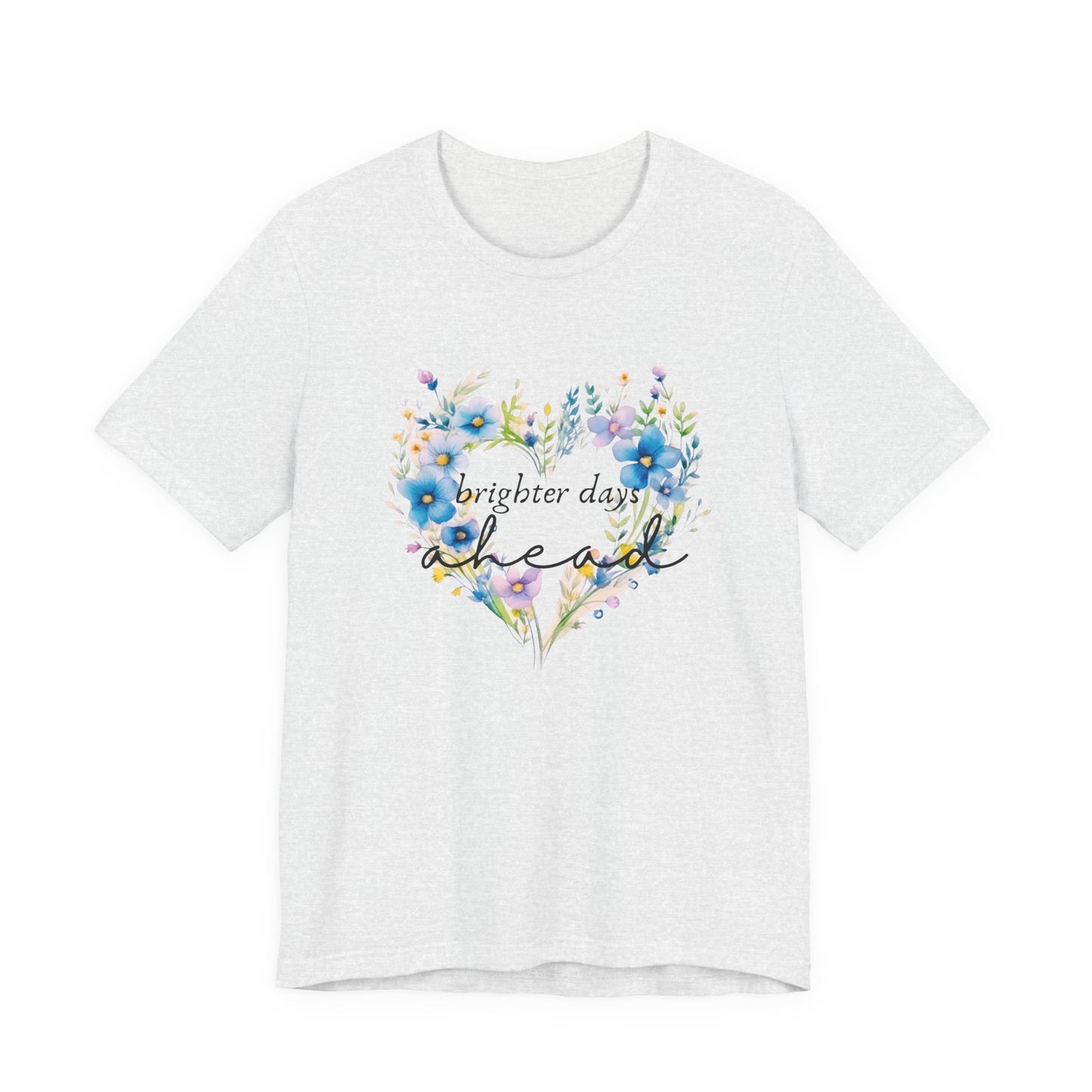 Brighter Days Ahead T-Shirt