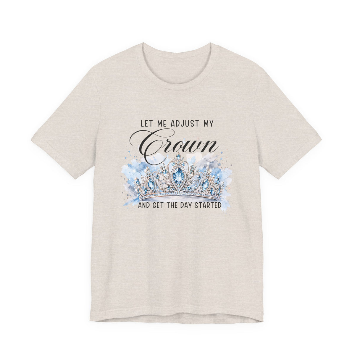 Let Me Adjust My Crown T‑Shirt