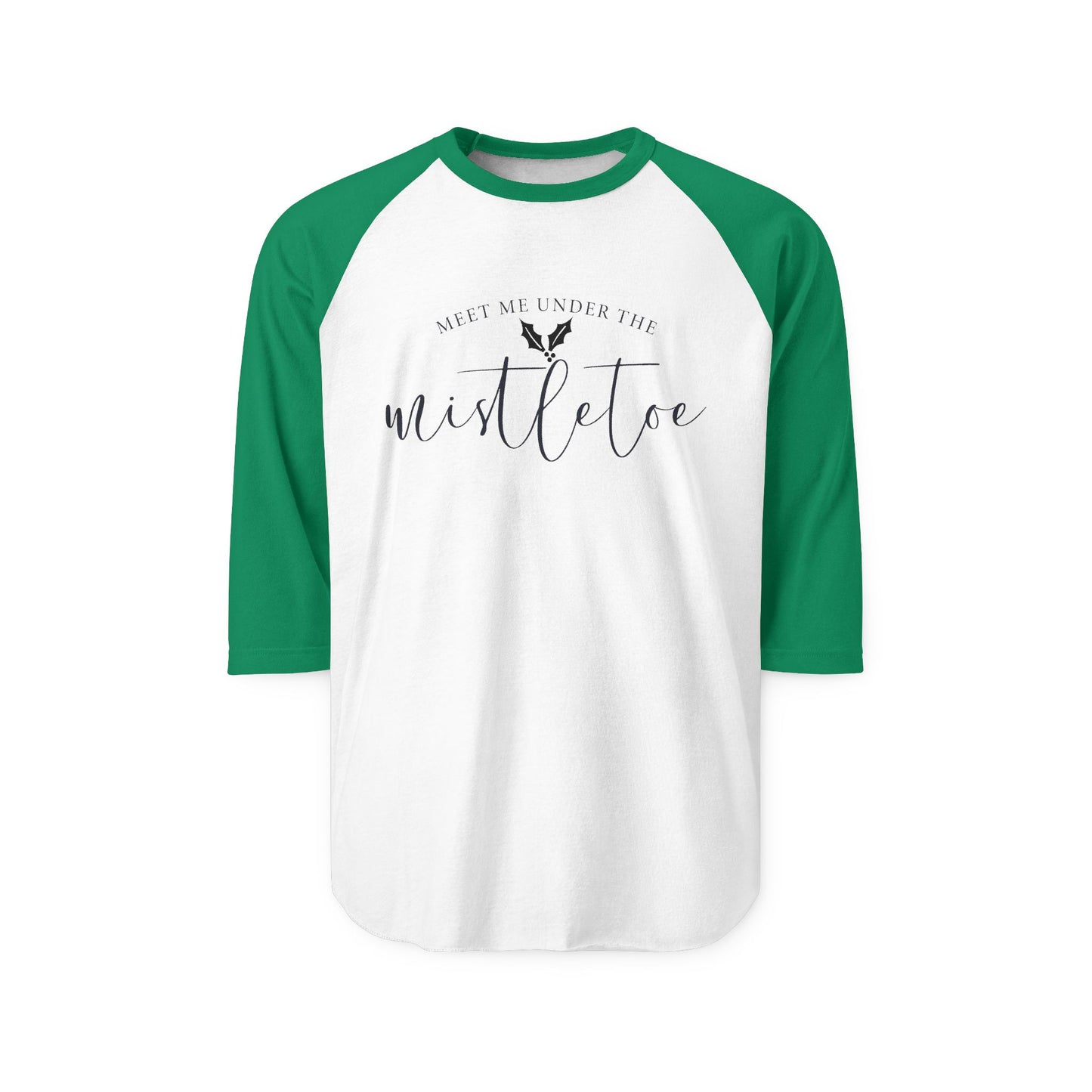 Meet Me Under The Mistletoe Baseball Tee