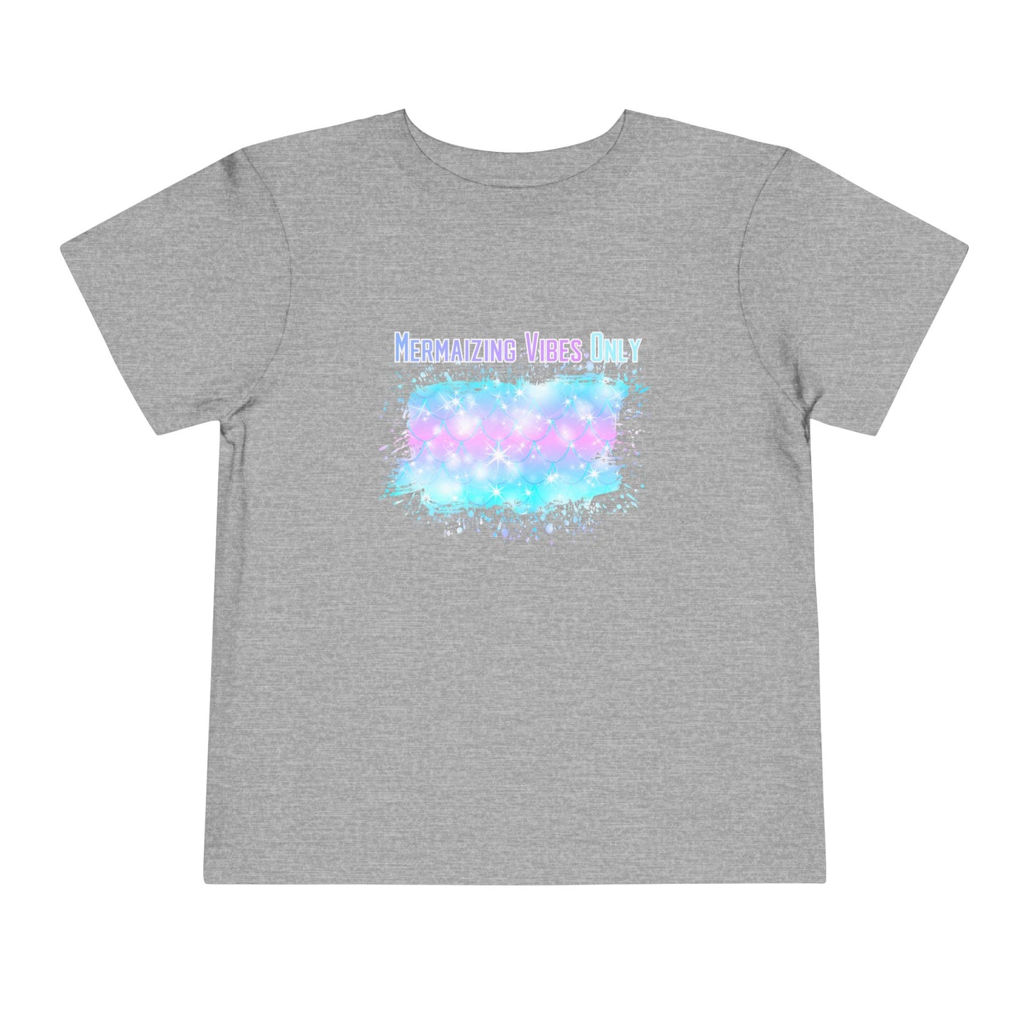 Mermaizing Vibes Only Toddler T-Shirt