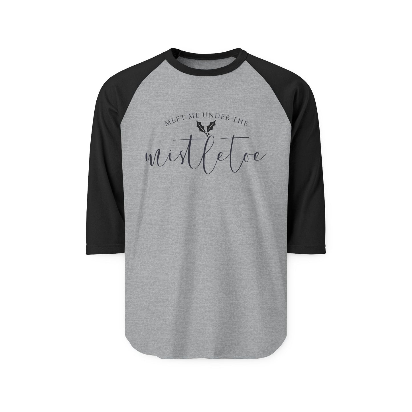 Meet Me Under The Mistletoe Baseball Tee