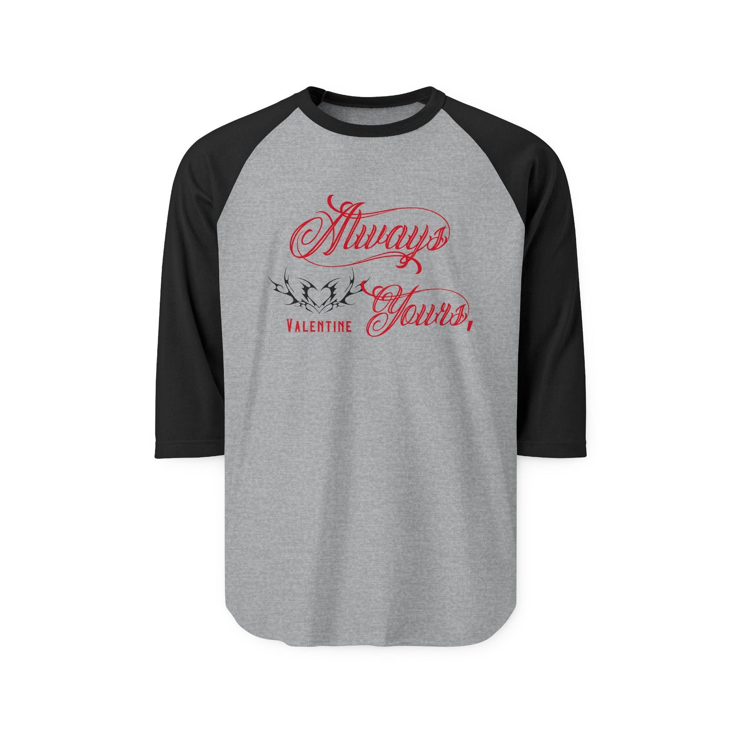 Always Yours, Valentine Baseball Tee