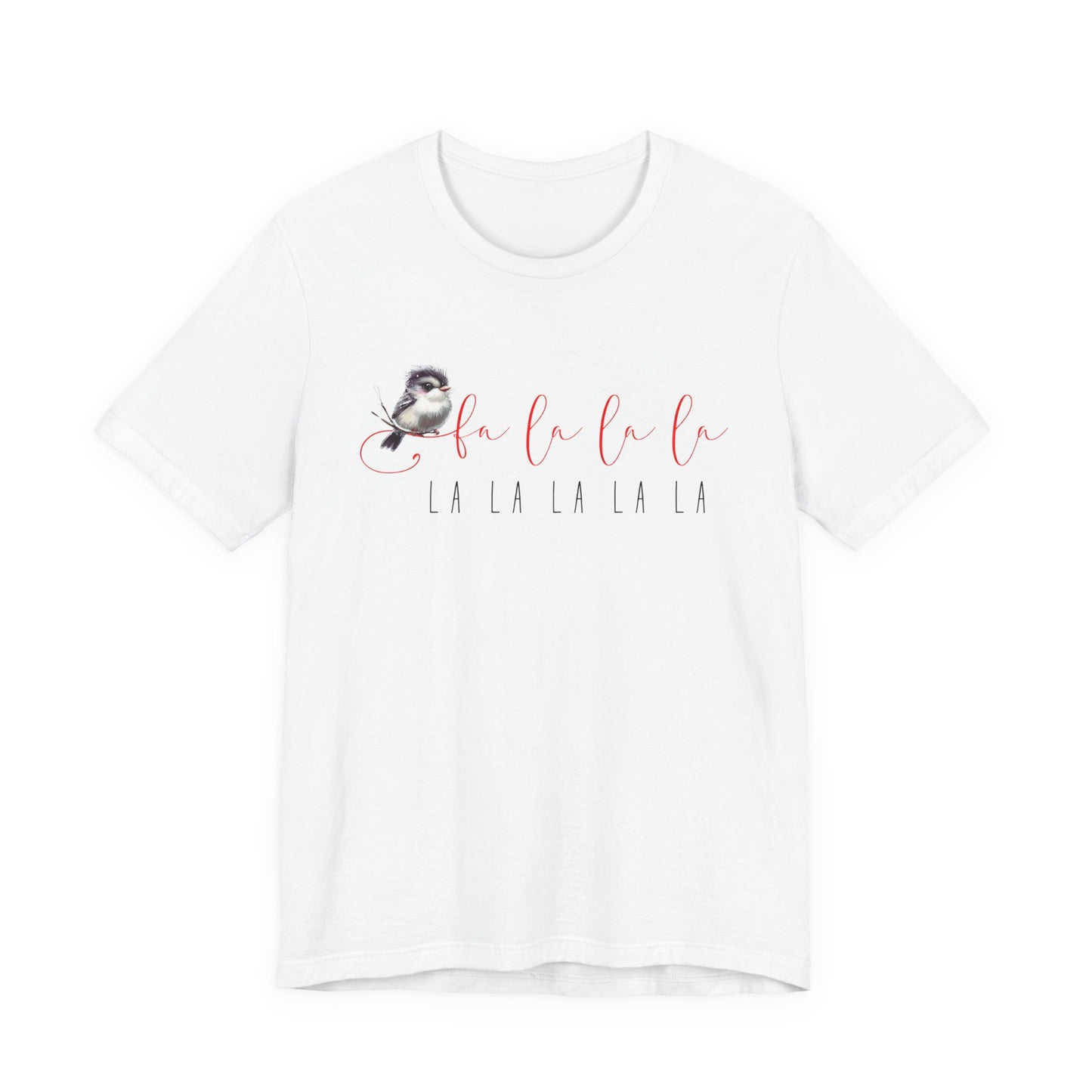 Fa La La La T-Shirt