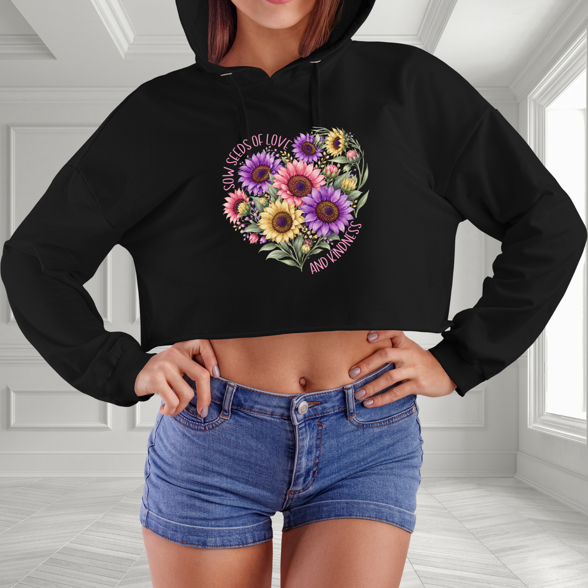 Sow Seeds Of Love And Kindness Crop Hoodie