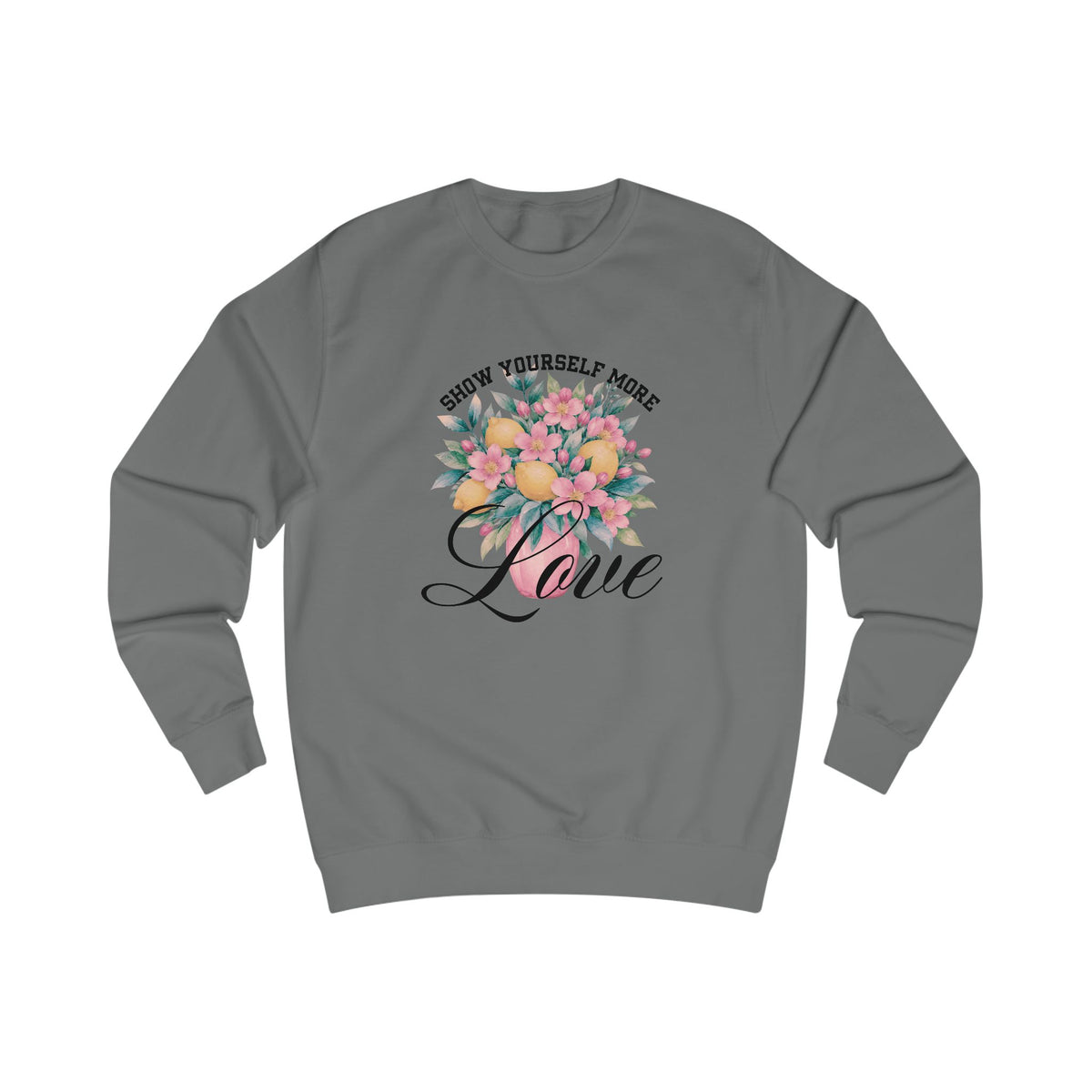Show Yourself More Love Crewneck Sweatshirt