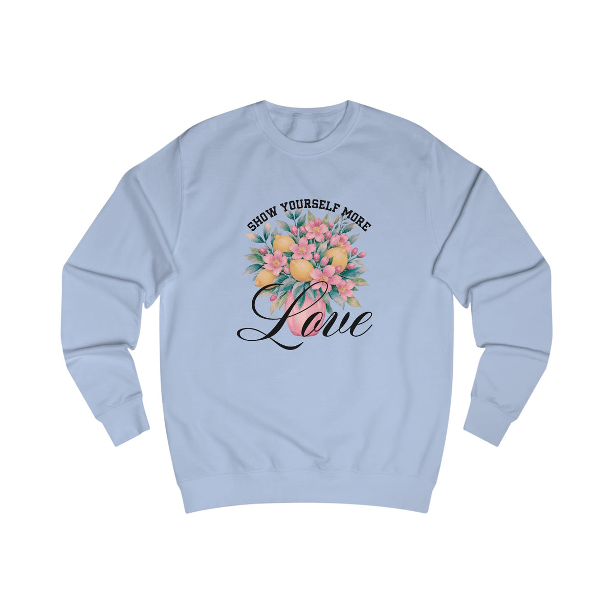 Show Yourself More Love Crewneck Sweatshirt