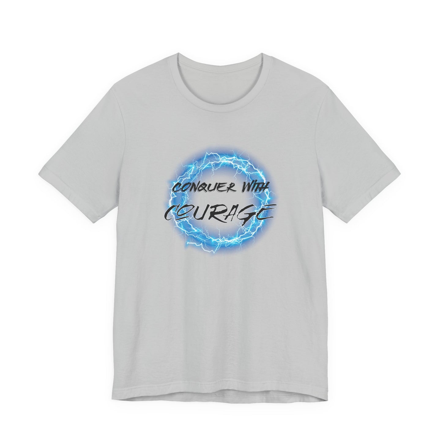 Conquer With Courage T-Shirt