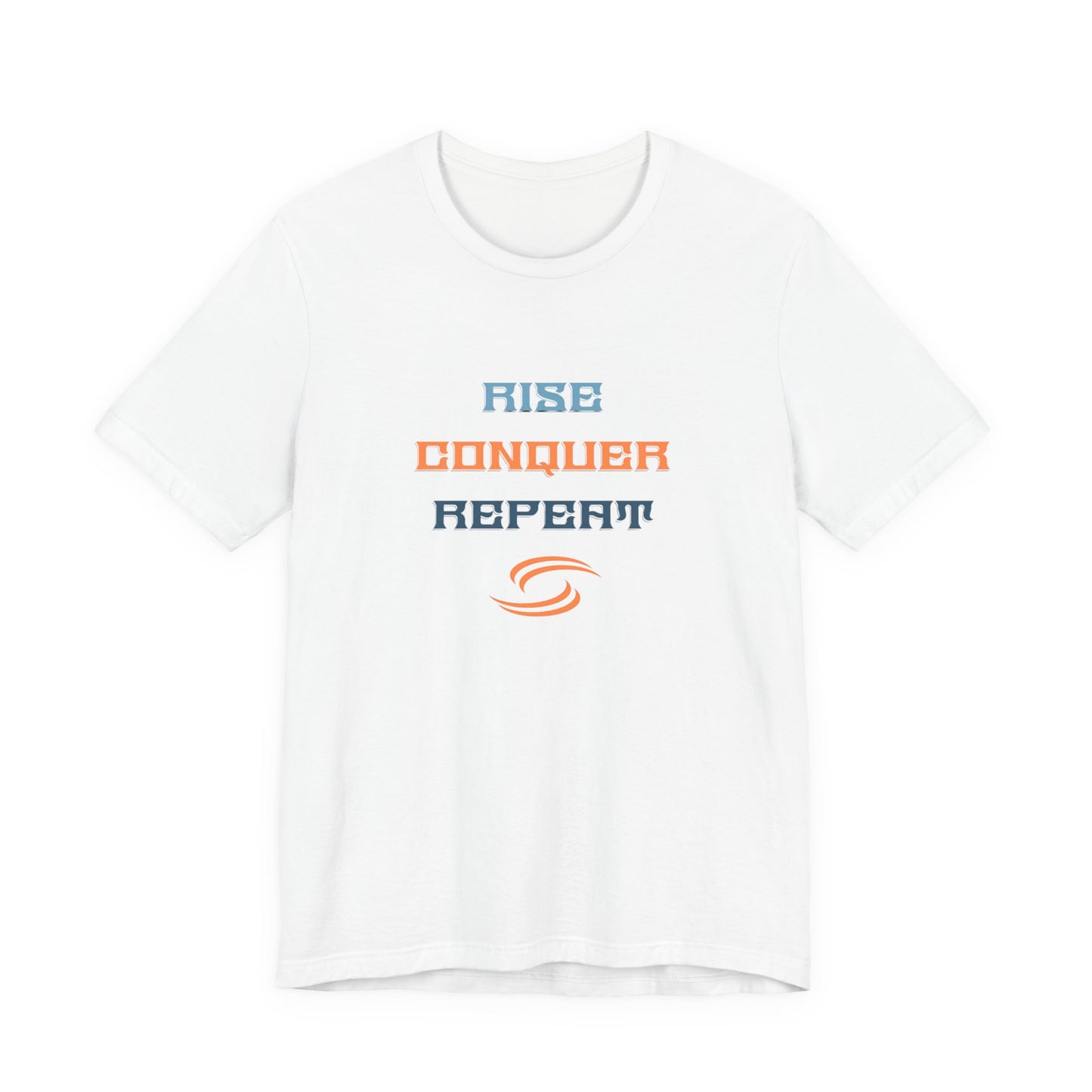 Rise, Conquer, Repeat T-Shirt