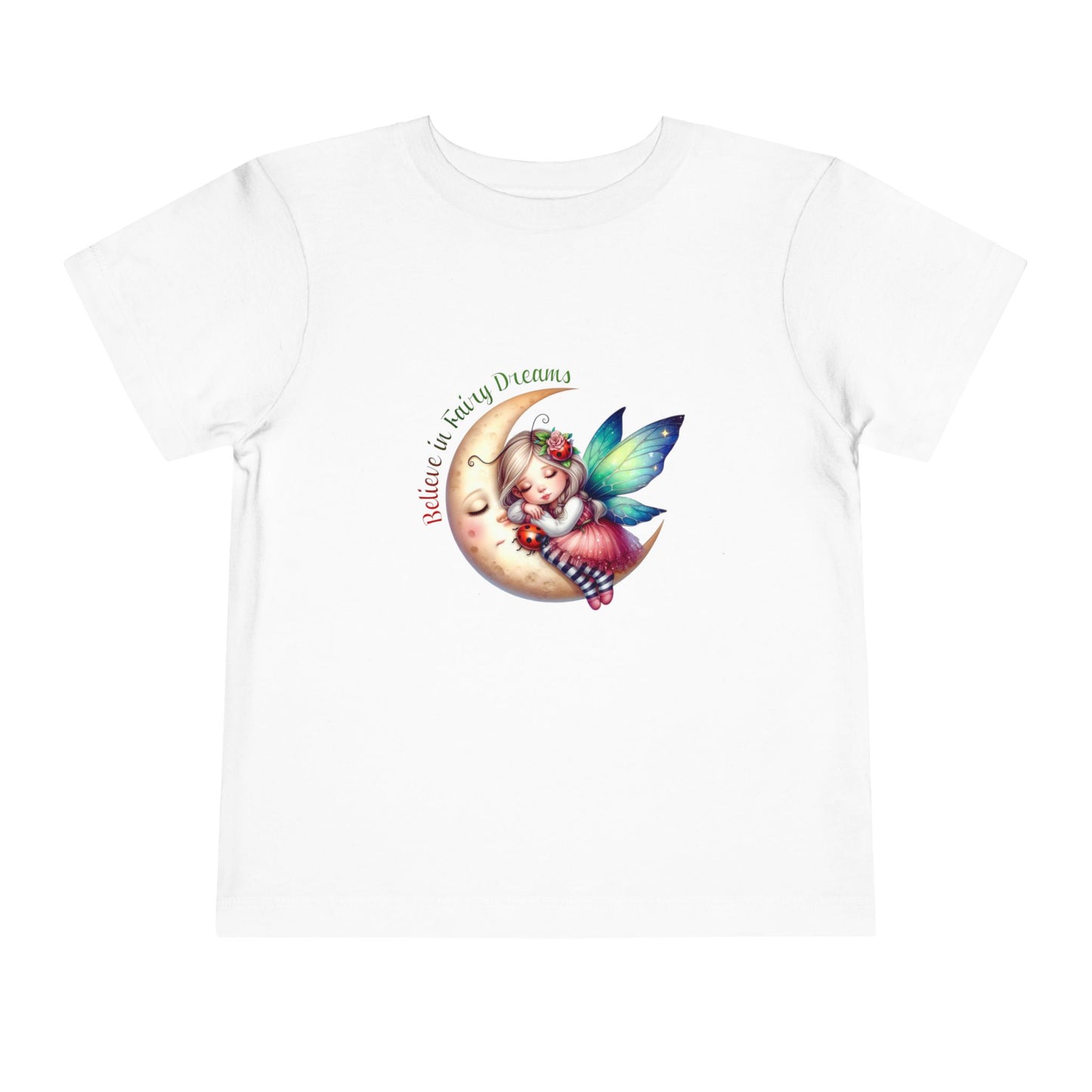 Believe In Fairy Dreams Toddler T-Shirt