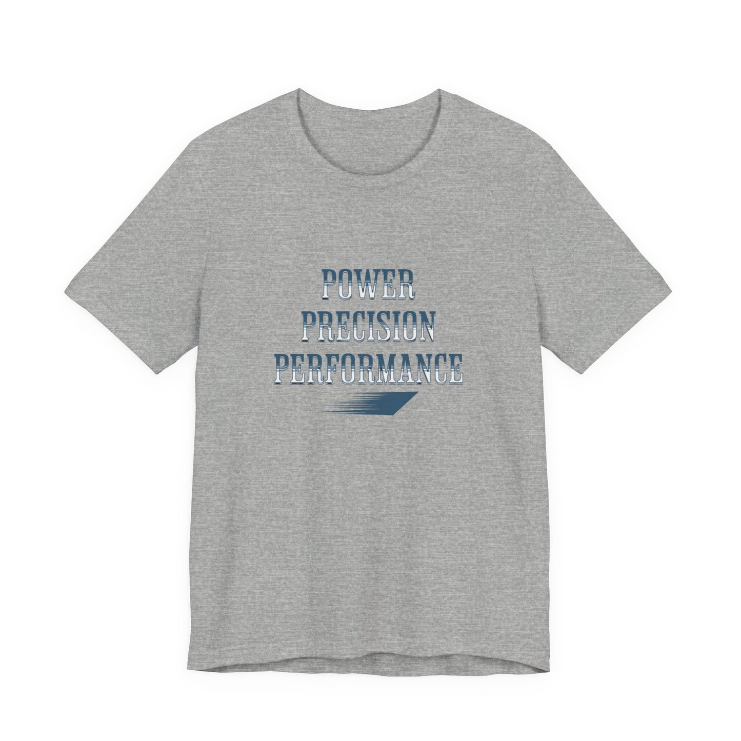 Power, Precision, Performance T‑Shirt
