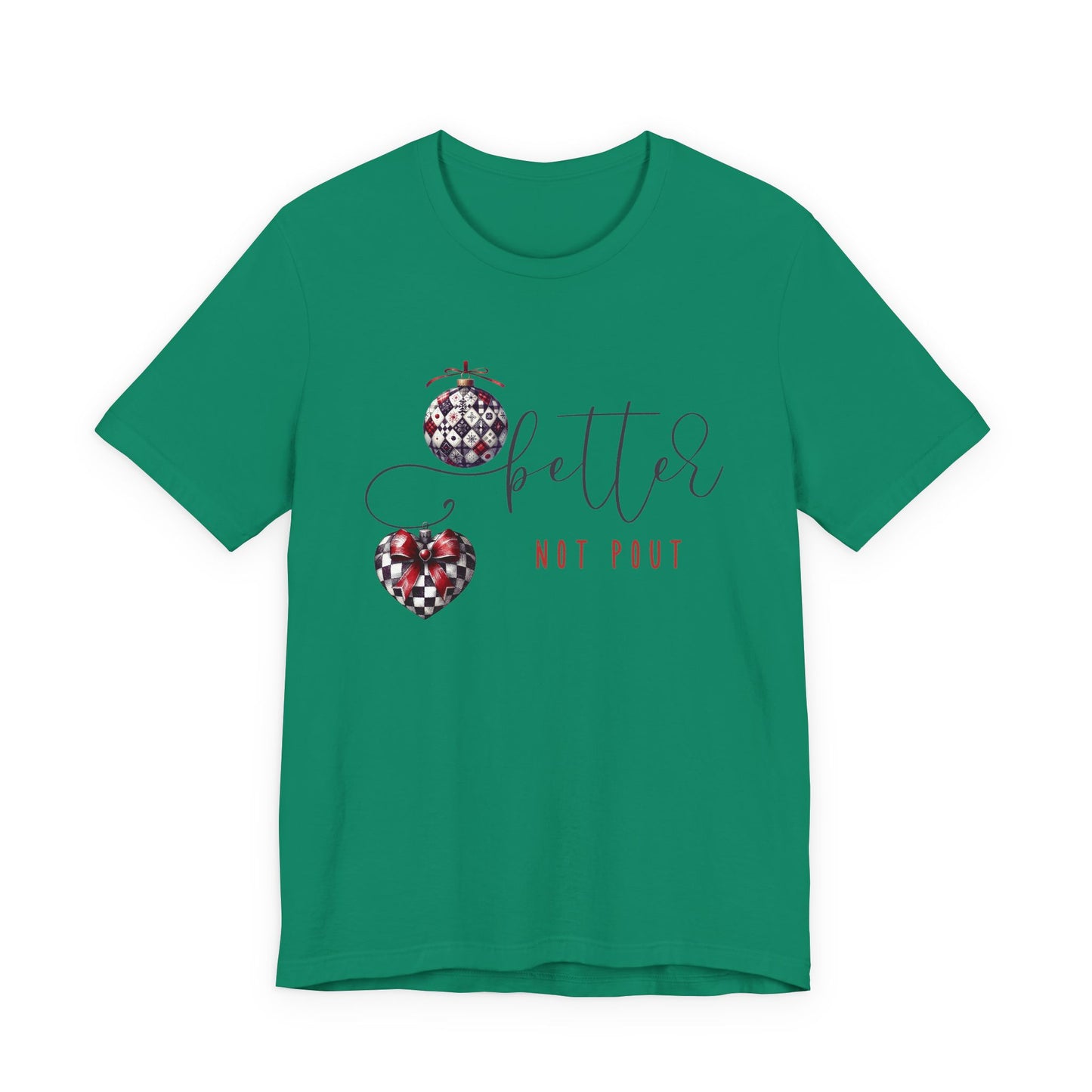 Better Not Pout T‑Shirt
