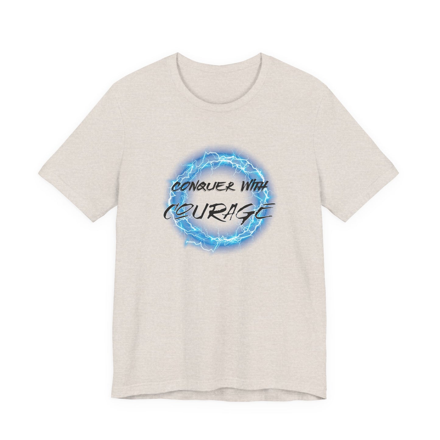Conquer With Courage T-Shirt