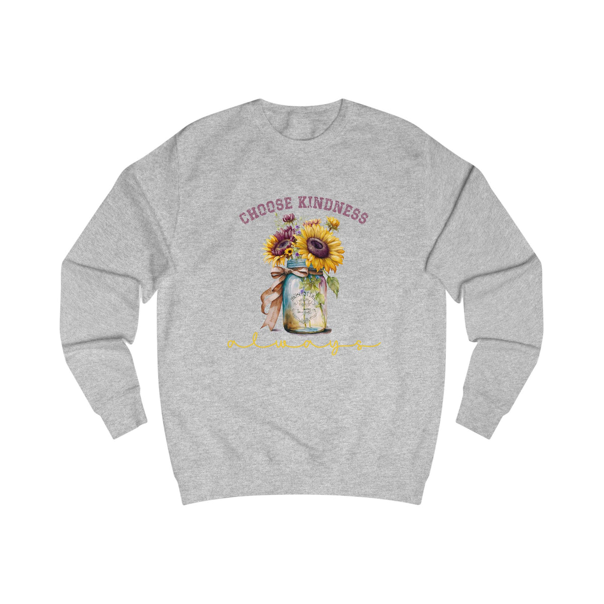 Choose Kindness Always Crewneck Sweatshirt