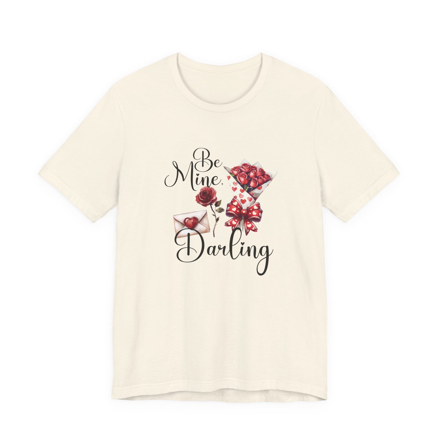 Be Mine Darling T-Shirt