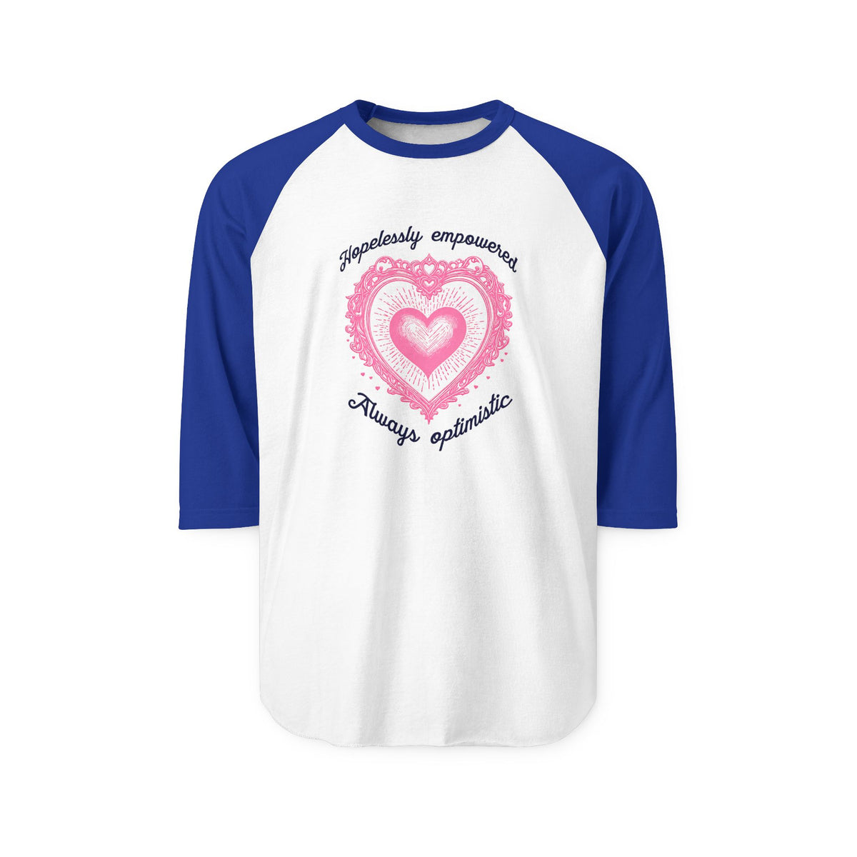Hopelessly Empowered, Always Optimistic Baseball Tee