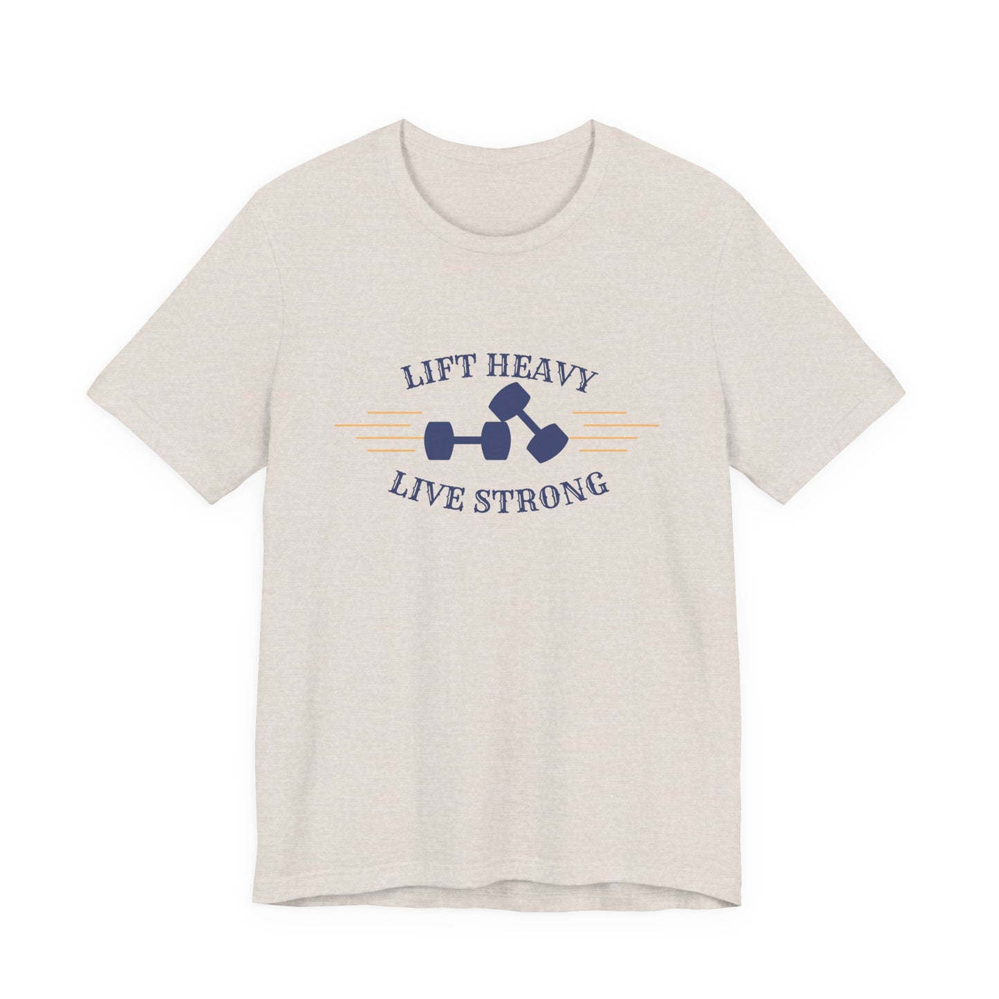 Lift Heavy Live Strong T-Shirt