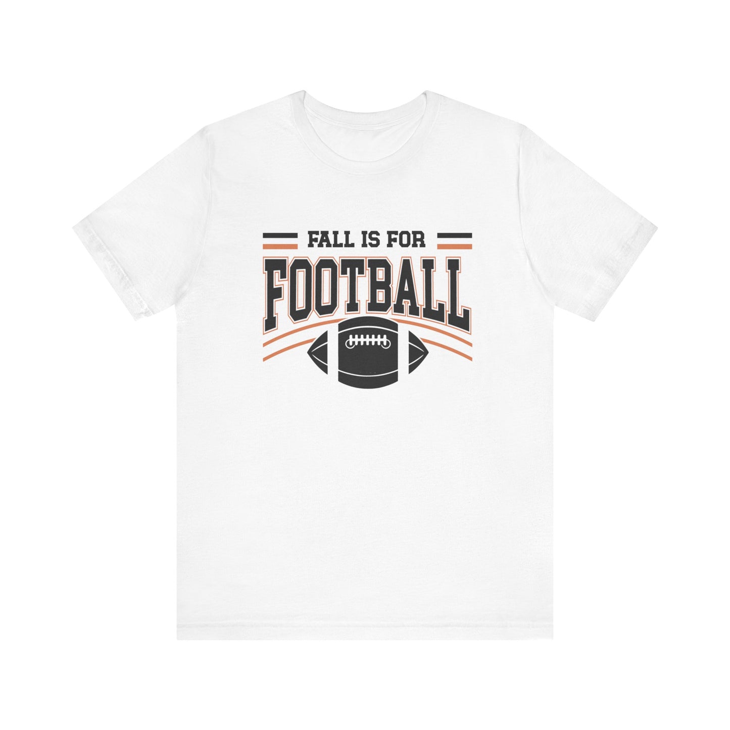 Fall Is For Football T-Shirt
