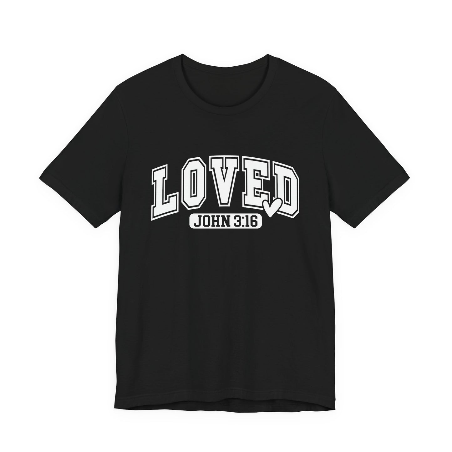 Loved John 3:16 T-Shirt