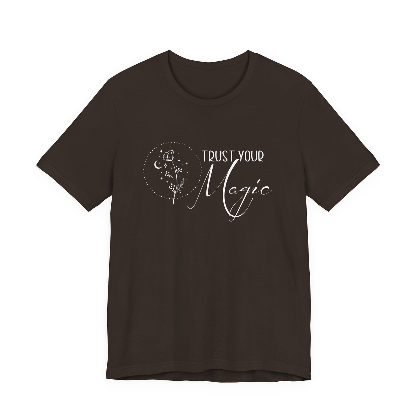 Trust Your Magic T-Shirt