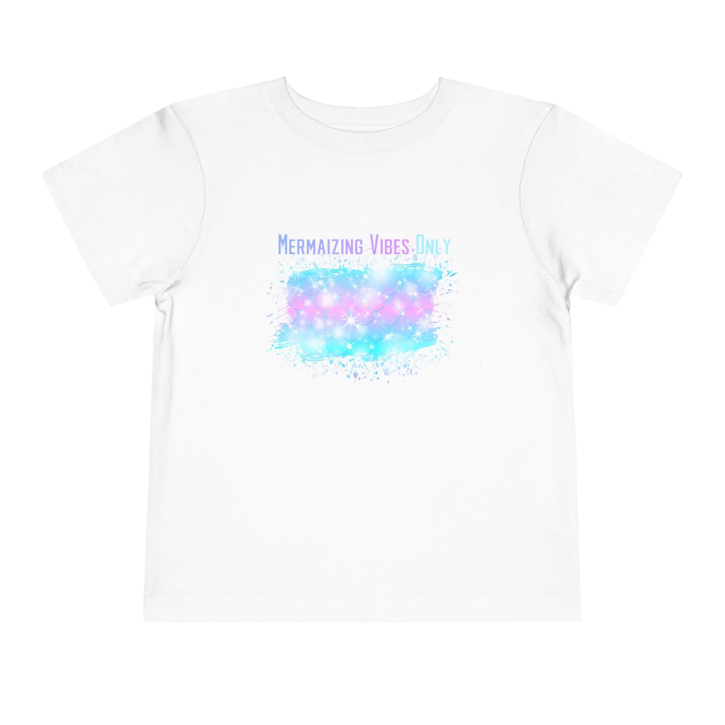 Mermaizing Vibes Only Toddler T-Shirt