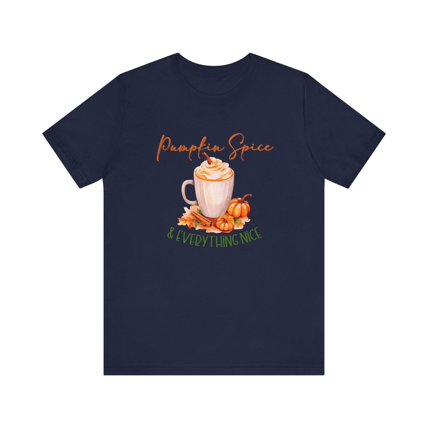 Pumpkin Spice & Everything Nice T-Shirt