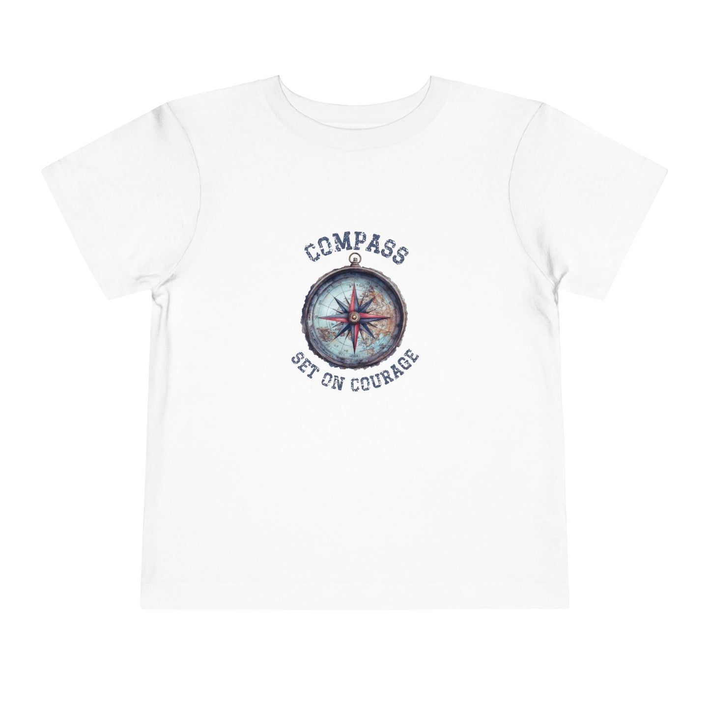 Compass Set On Courage Toddler T-Shirt