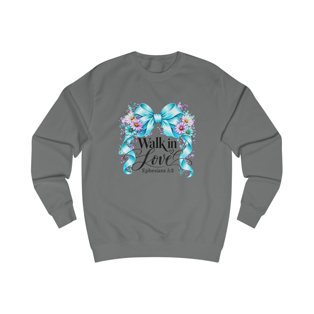 Walk In Love Ephesians 5:2 Crewneck Sweatshirt