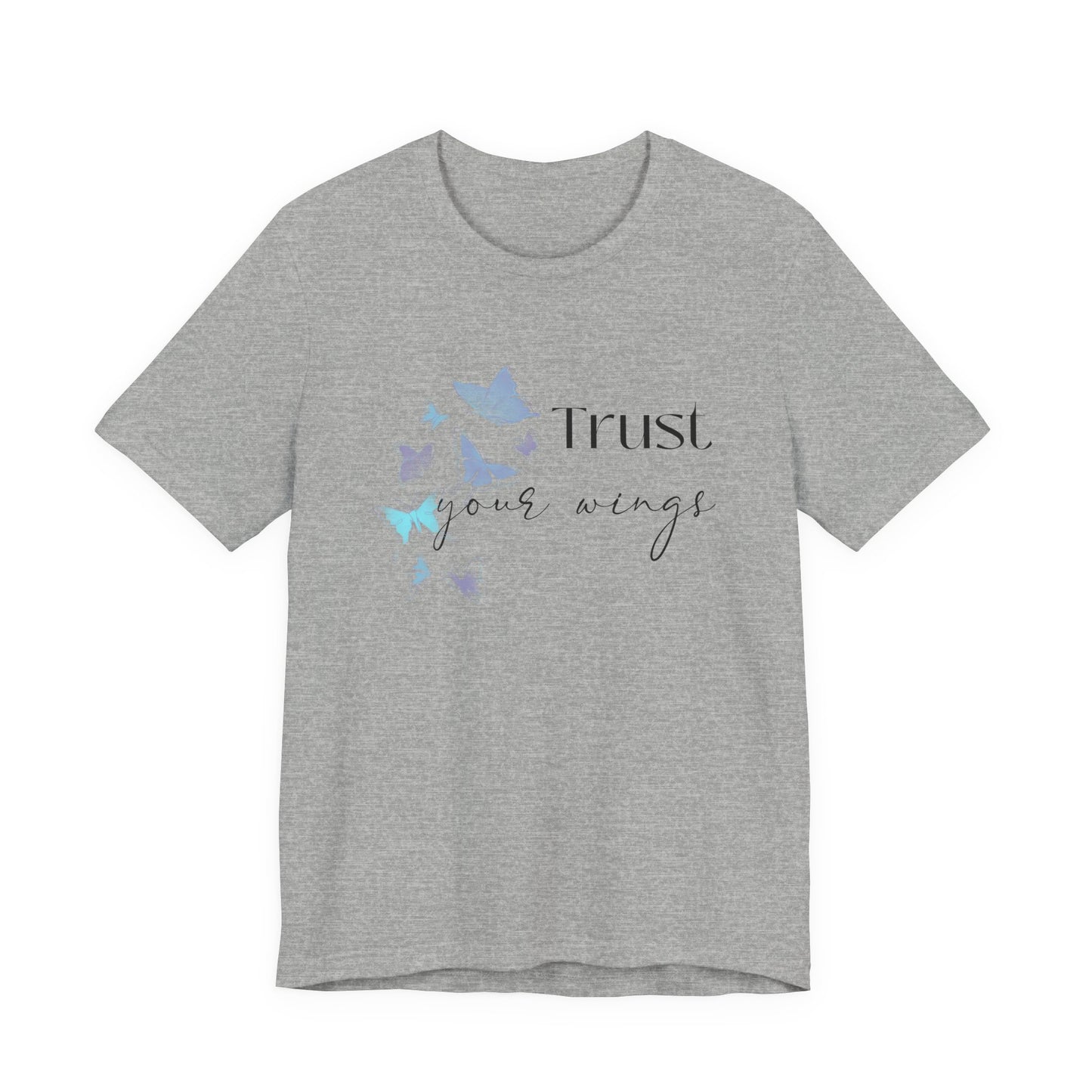 Trust Your Wings T-Shirt
