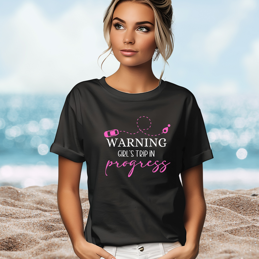 Warning Girls Trip in Progress T-Shirt