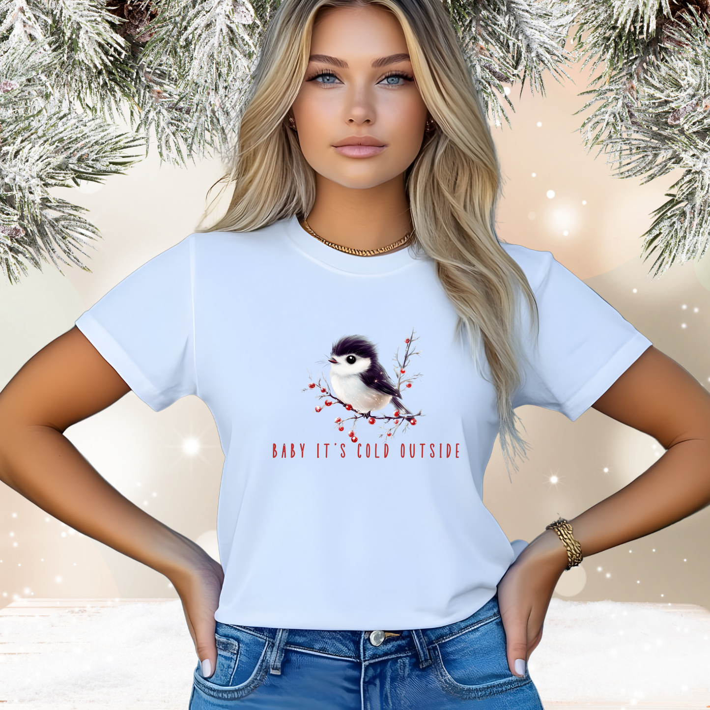 Baby It's Cold Outside T-Shirt