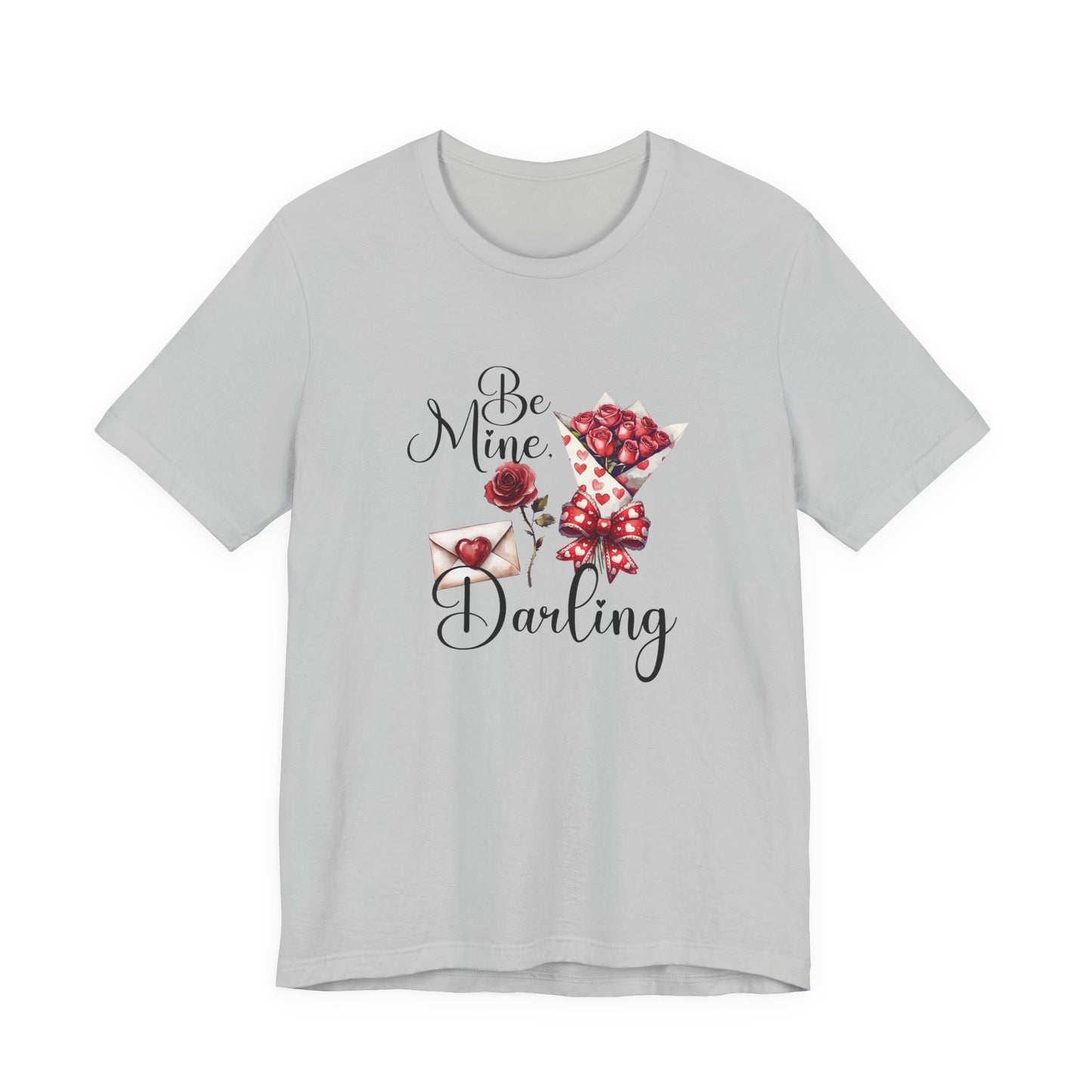 Be Mine Darling T-Shirt