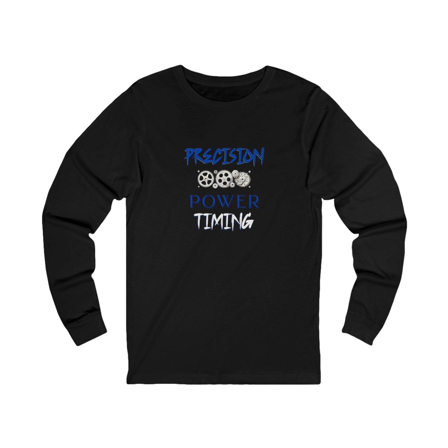 Precision, Power, Timing Long Sleeve Tee