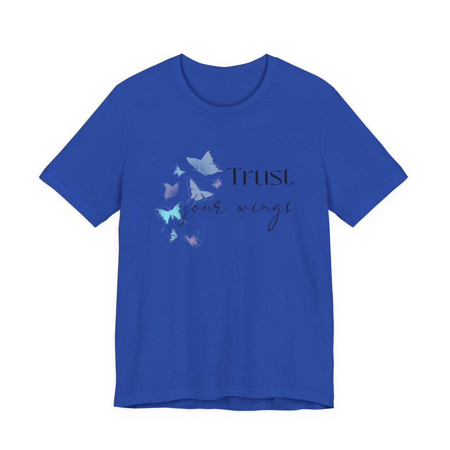 Trust Your Wings T-Shirt
